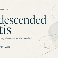 Undescended Testis: Diagnosis and Timing of Surgery